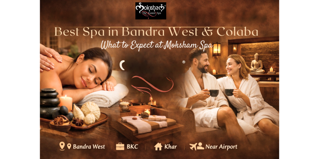 Best Spa in Bsndra West And Colaba