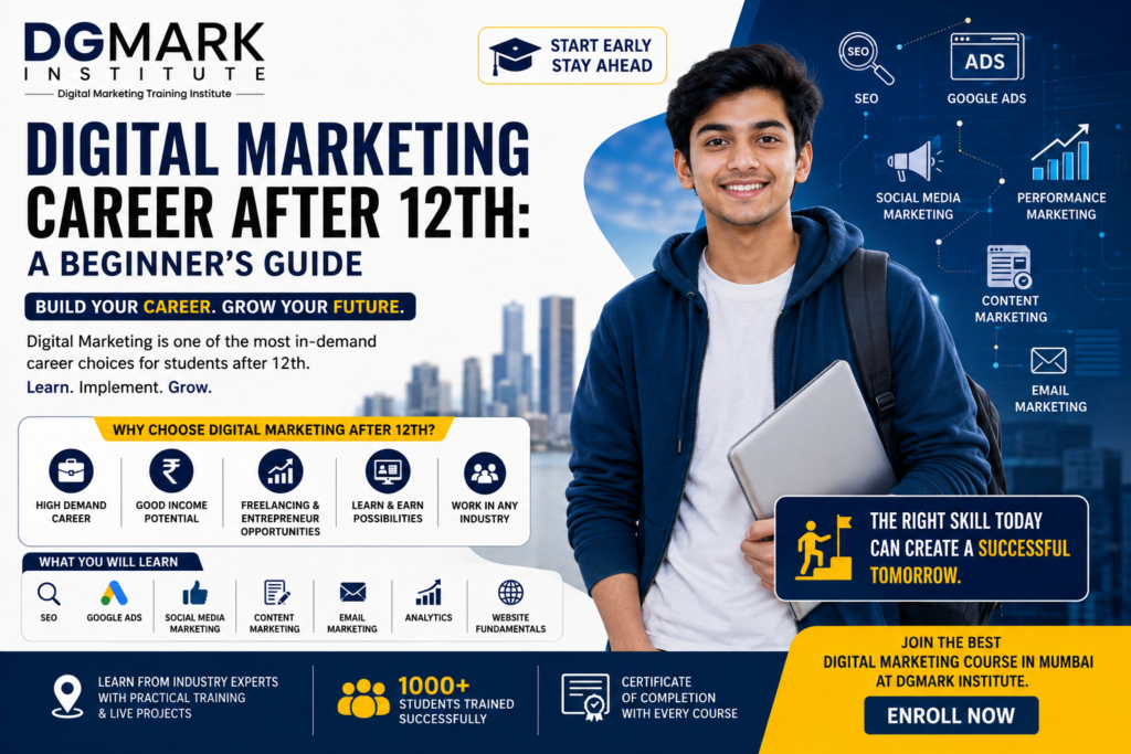 Digital Marketing Career After 12th: A Beginner’s Guide by DGMARK Institute Digital Marketing Career After 12th: A Beginner’s Guide by DGMARK Institute